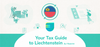 Tax Incentives for Expats and Digital Nomads in Liechtenstein